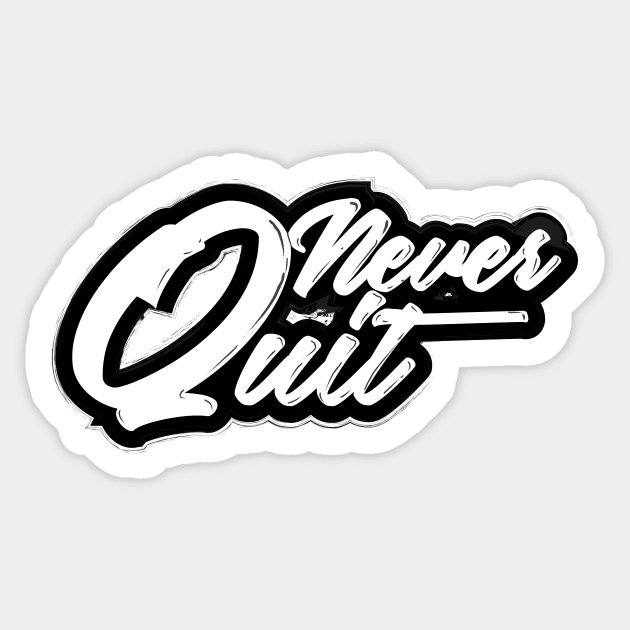 Never Quit Quotes Sticker by giantplayful